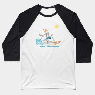 Skeleton surfing, when summer comes Baseball T-Shirt